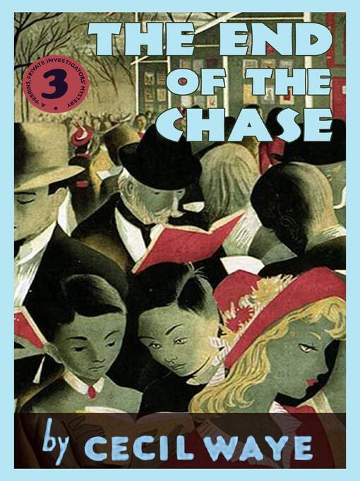 Title details for The End of the Chase by Cecil Waye - Available